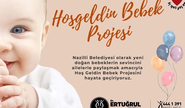 Nazilli Belediyesi'nden yeni sosyal proje: 'Hoş Geldin Bebek'