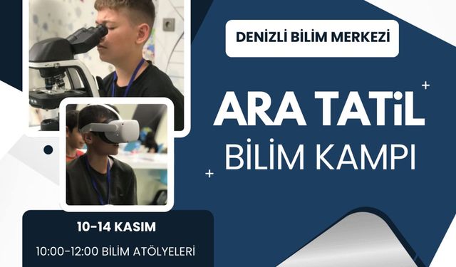 Öğrenciler ara tatili Bilim Kampı'nda değerlendirecek